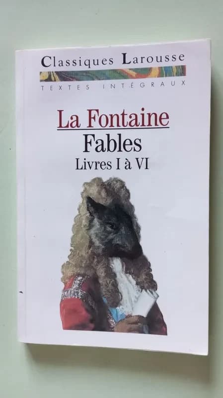Fables : livres I à VI, choix de fables intégrales