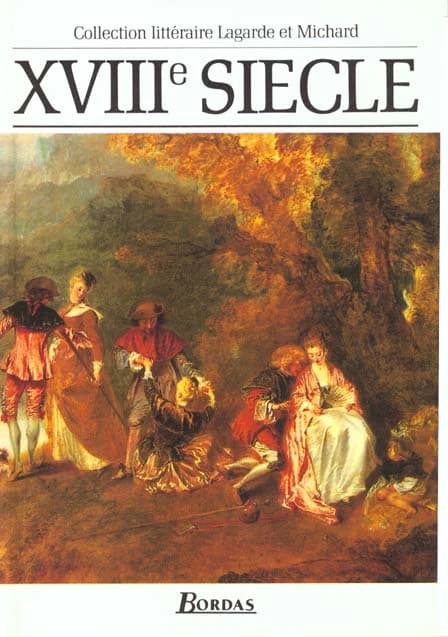 XVIIIe siècle : les grands auteurs français : anthologie et histoire littéraire