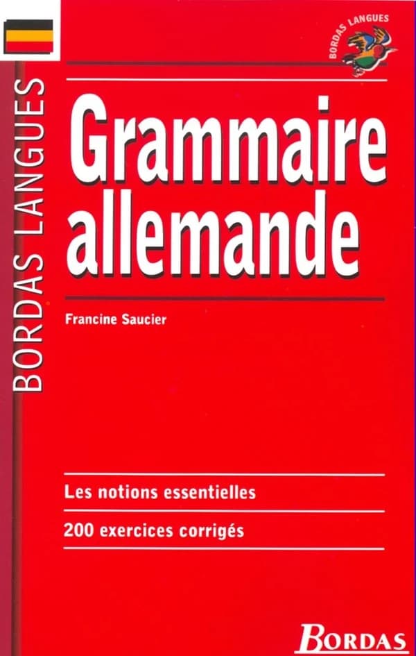 Grammaire allemande (Nouv. éd. rev. et complétée) Francine Saucier