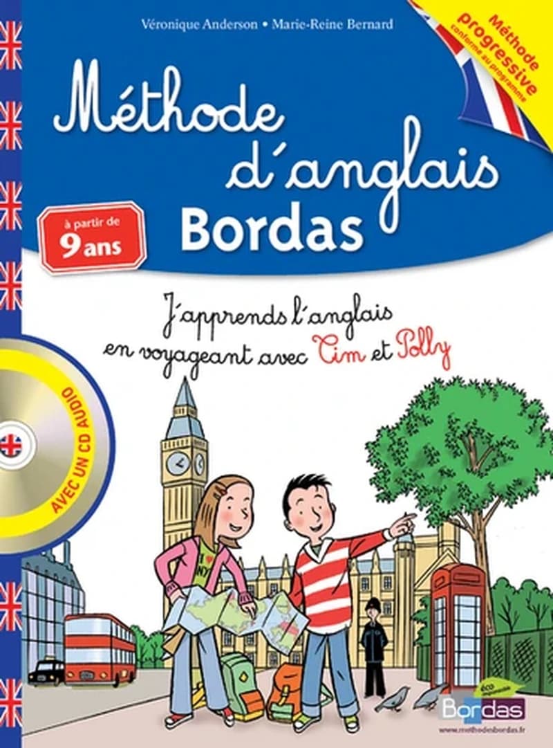 Méthode d'anglais Bordas : à partir de 9 ans : j'apprends l'anglais en voyageant avec Tim et Polly