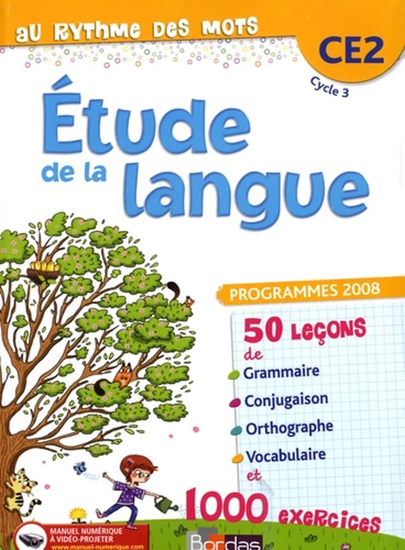 Étude de la langue : CE2, cycle 3 : grammaire, orthographe, conjugaison, vocabulaire
