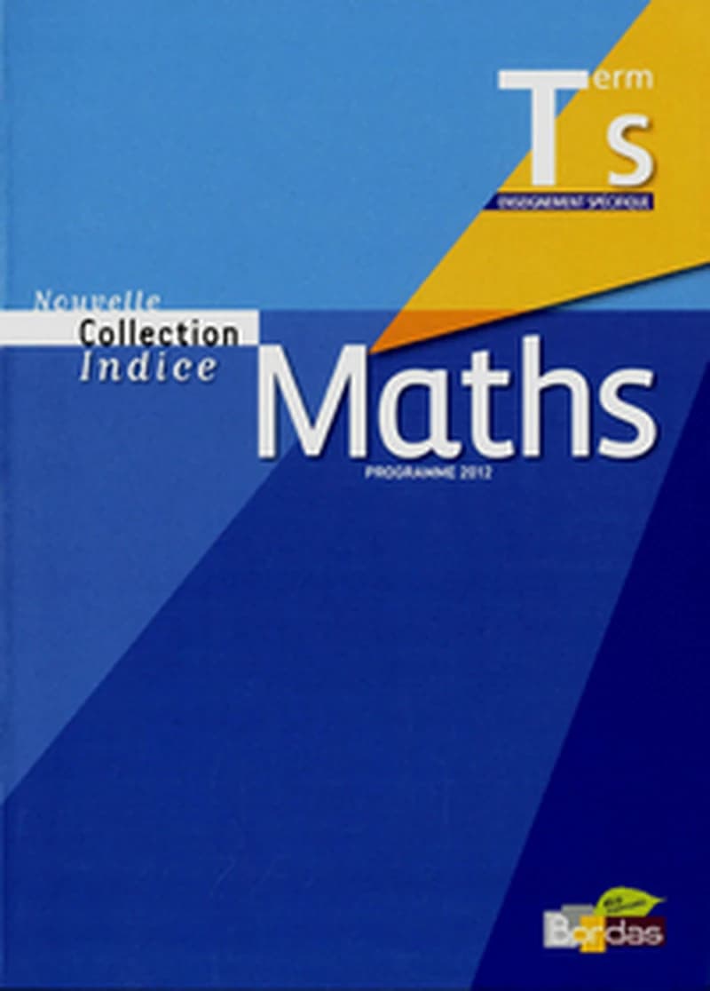 Indice Mathématiques Spécifique Tle S 2012 Manuel de l'élève Petit format (Indice maths) (French Edition)