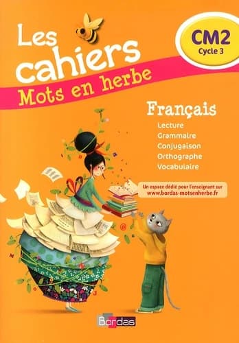 MOTS EN HERBE ; CM2 ; cycle 3 ; cahier (édition 2014)
