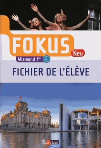 Fokus neu : allemand 1re, B1 -B2