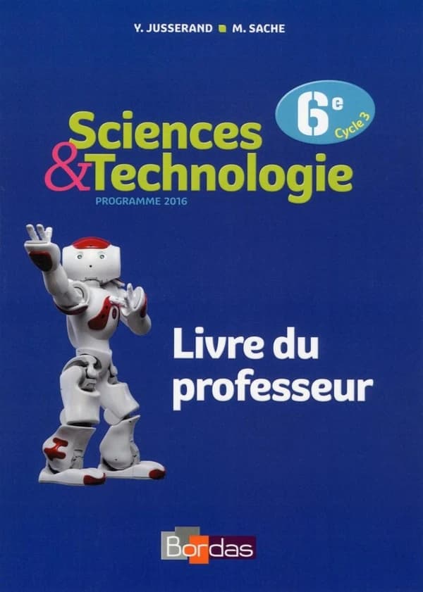 Sciences & technologie ; cycle 3 ; 6ème ; livre du professeur (édition 2016)