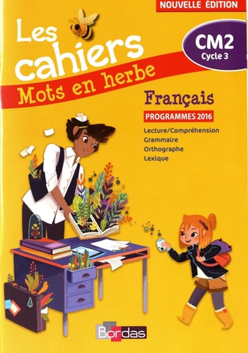 MOTS EN HERBE : français ; CM2 ; cahier d'exercices