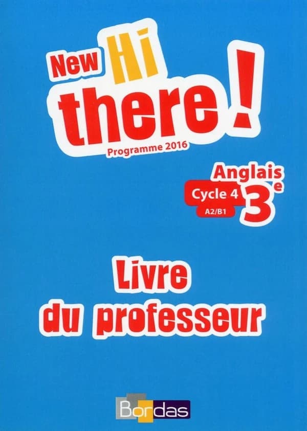 HI THERE ! : anglais ; 3e ; A2