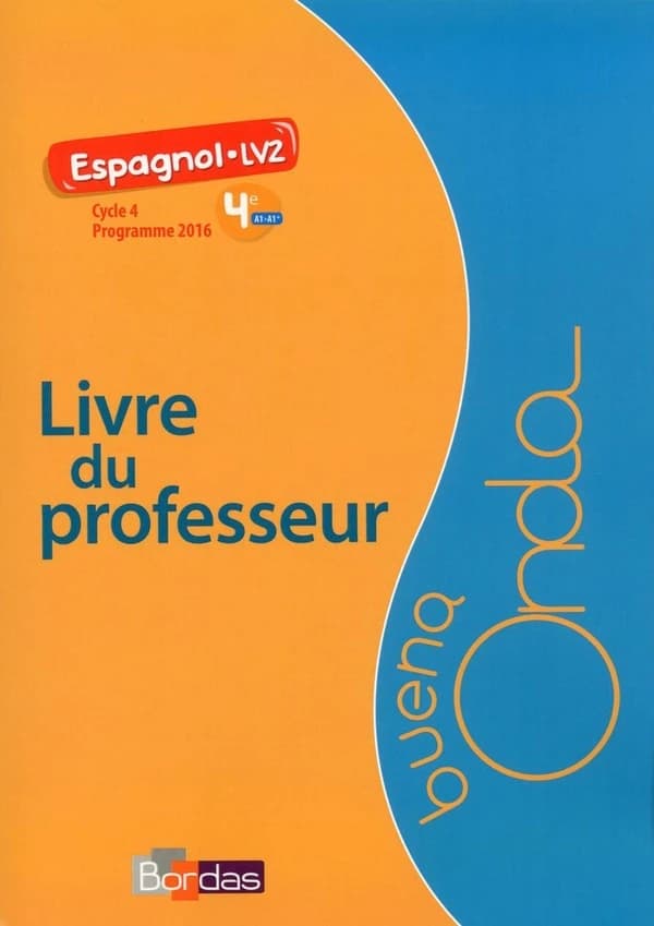 BUENA ONDA : espagnol ; 4e ; livre du professeur