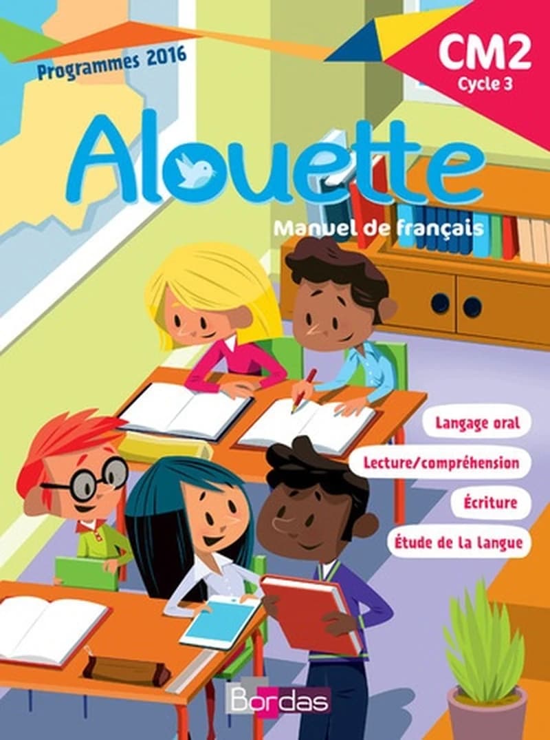 Alouette, français : CM2, cycle 3 : programmes 2016
