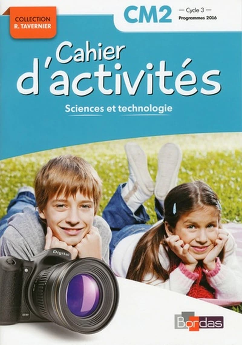 Sciences et technologie CM2 : Cahier d'activités