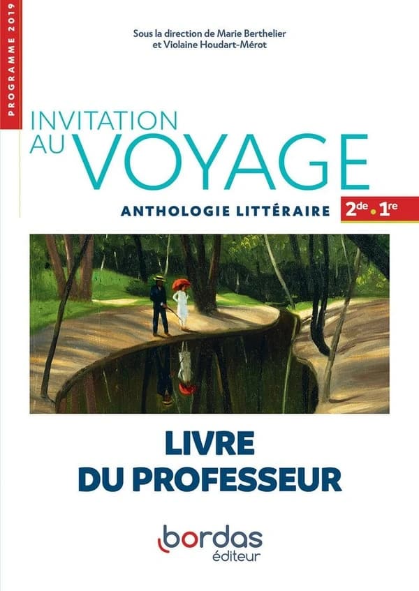 Invitation au voyage : invitation au voyage : anthologie littéraire français : 2de