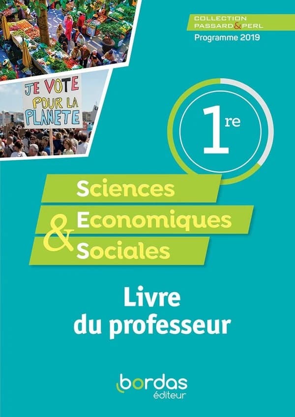 Passard & perl ; sciences économiques & sociales ; 1re ; livre du professeur (édition 2019)