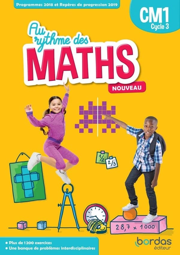 Au rythme des maths : manuel de l'élève : programmes 2018 et repères de progression 2019, CM1, cycle 3