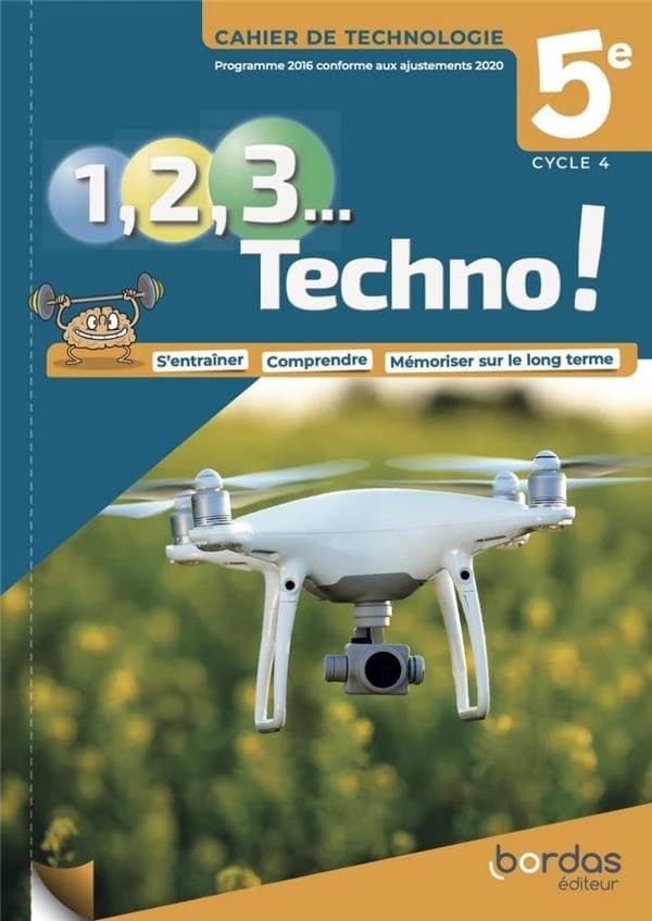 1, 2, 3 techno ! : technologie ; 5e ; cahier de l'élève