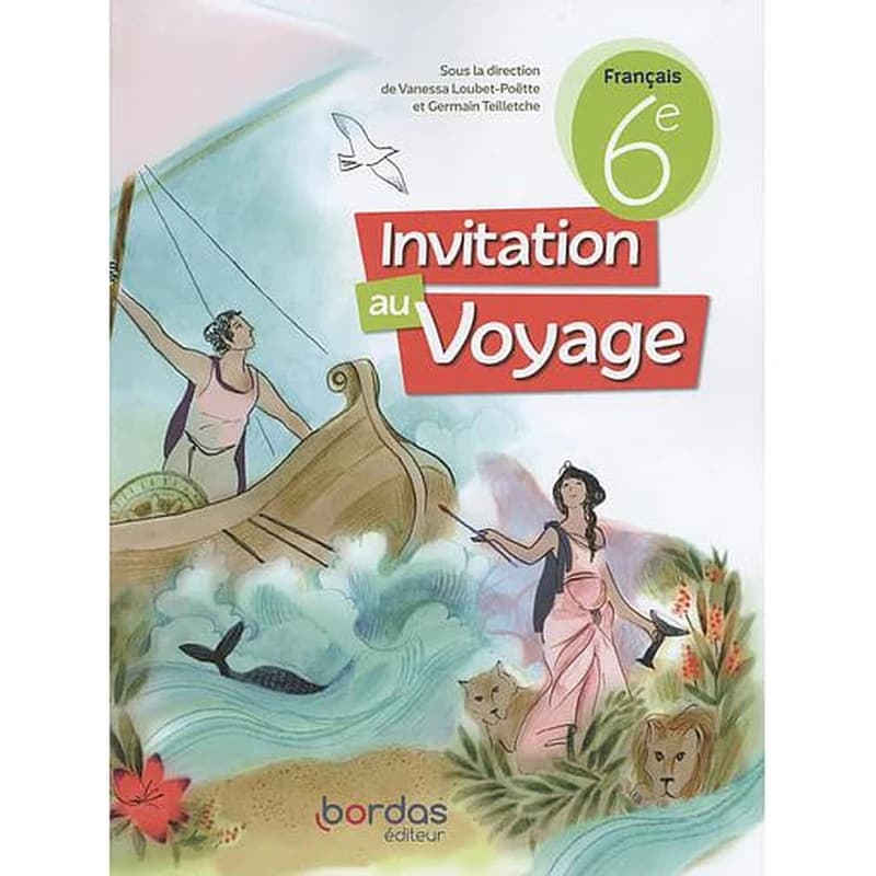 Invitation au voyage : français, 6e