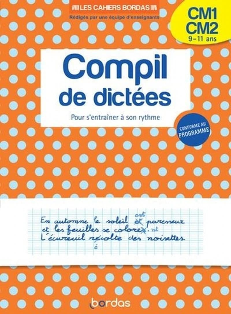 Compil de dictées : pour s'entraîner à son rythme ; CM1, CM2 ; 9