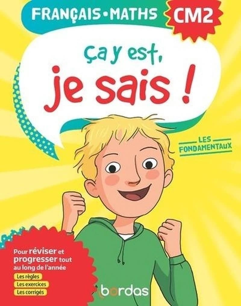 ça y est, je sais : français mathématiques : CM2 : les fondamentaux (édition 2020)