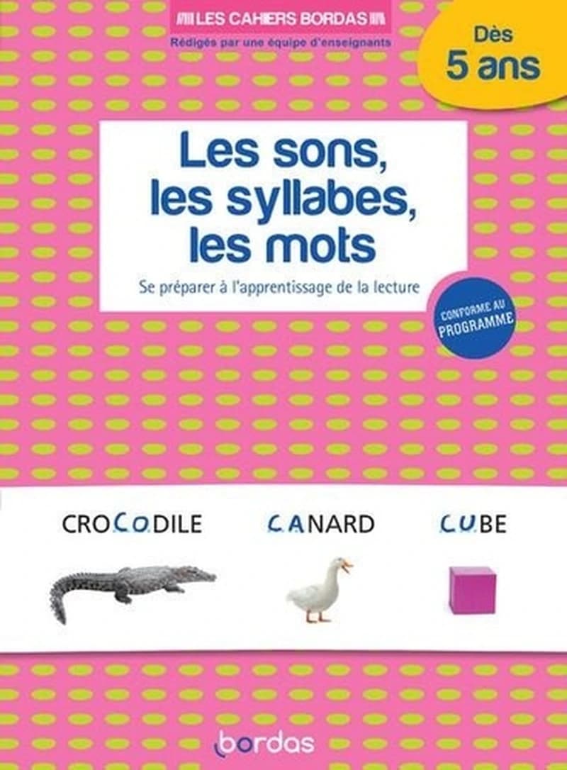 Les sons, les syllabes, les mots ; se préparer à l'apprentissage de la lecture (édition 2020)