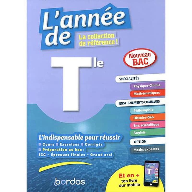 L'année de : terminale ; spécialités : physique-chimie, maths ; enseignement commun : philosophie, histoire-géo, EMC, enseignemtn scientifique, anglais ; option : maths expertes (édition 2020)