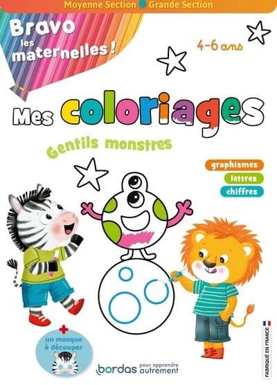 Mes coloriages, gentils monstres : bravo les maternelles : moyenne section et grande section : [Album à colorier]