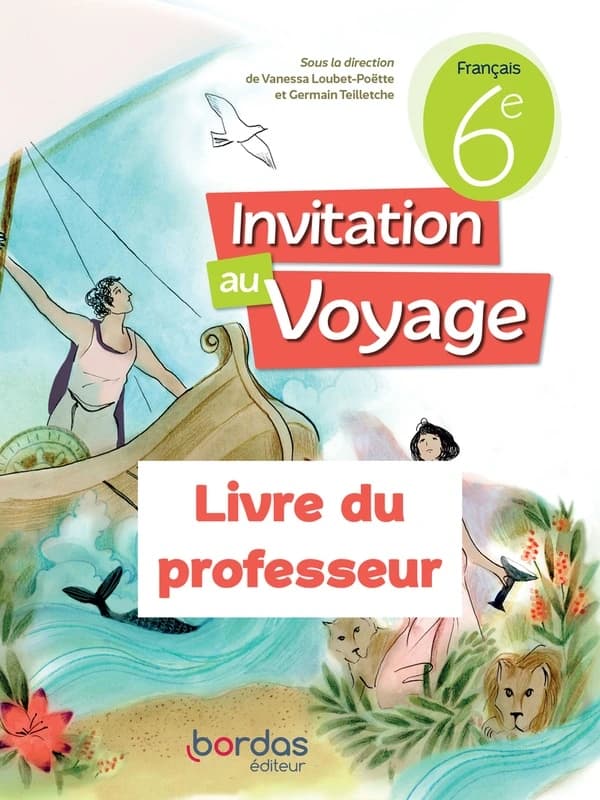 Invitation au voyage : français ; 6e ; livre du professeur (édition 2023)