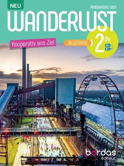 Wanderlust Neu ; Allemand ; 2de ; Manuel de l'élève (édition 2025)
