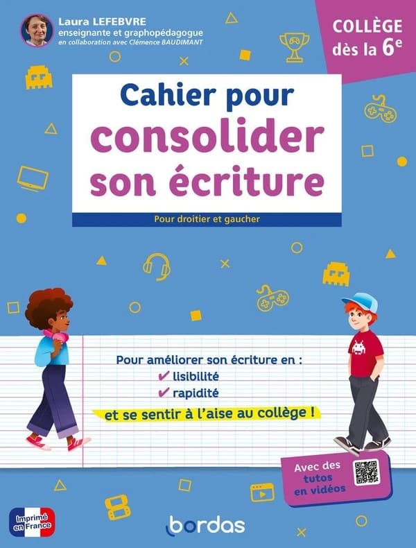 Cahier pour consolider son écriture (pour droitier et gaucher) ; Collège dès la 6e