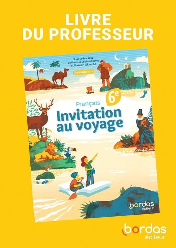 Invitation au voyage : Français ; 6e ; Livre du professeur (édition 2025)