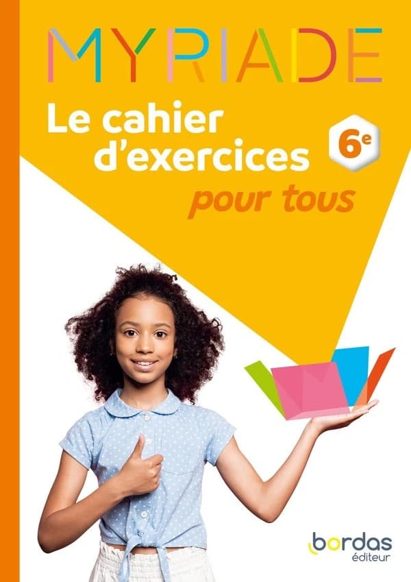 Myriade : Mathématiques ; 6e ; Cahier d'exercices pour tous (édition 2025)