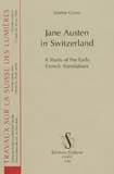 Jane Austen in Switzerland : a study of the early French translations