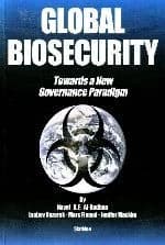 Global biosecurity ; towards a New Governance Paradigm