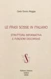 Le frasi scisse in italiano : struttura informativa e funzioni discorsive