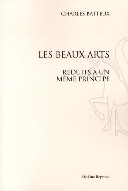 Les Beaux-Arts réduits à un même principe