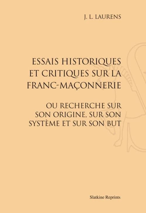 Essais historiques et critiques sur la franc-maçonnerie (1806)