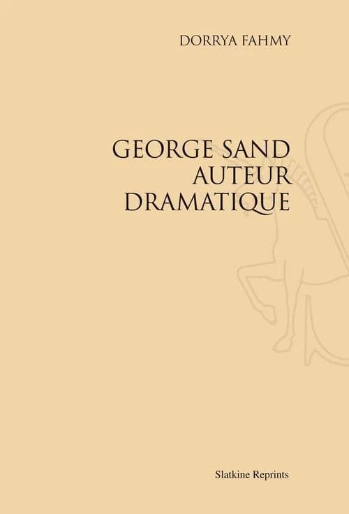 George Sand : auteur dramatique