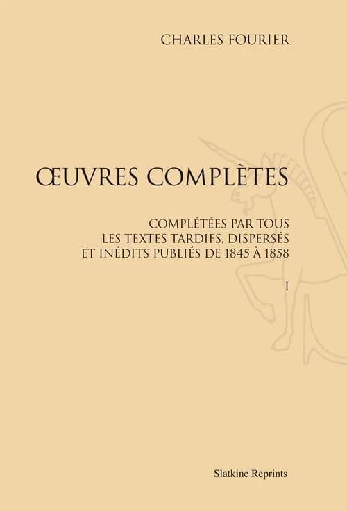 Oeuvres complètes en 12 volumes : Complétées par tous les textes tardifs, dispersés et inédits publiés de 1845 à 1858