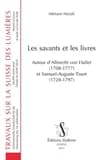 Les savants et les livres : autour d'Albrecht von Haller (1708-1777) et Samuel-Auguste Tissot (1728-1797)