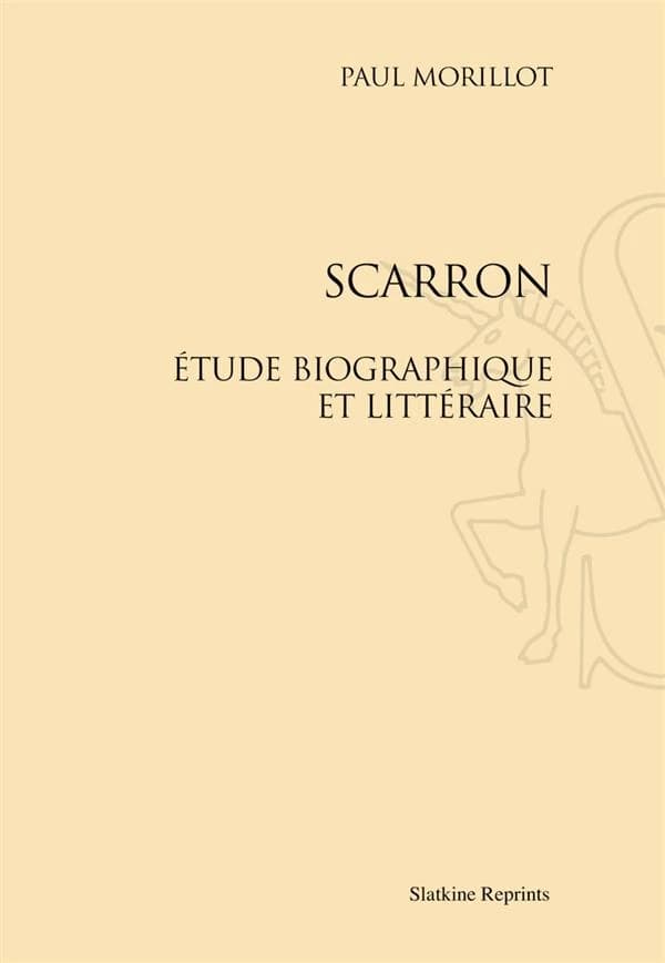 Scarron ; étude biographique et littéraire