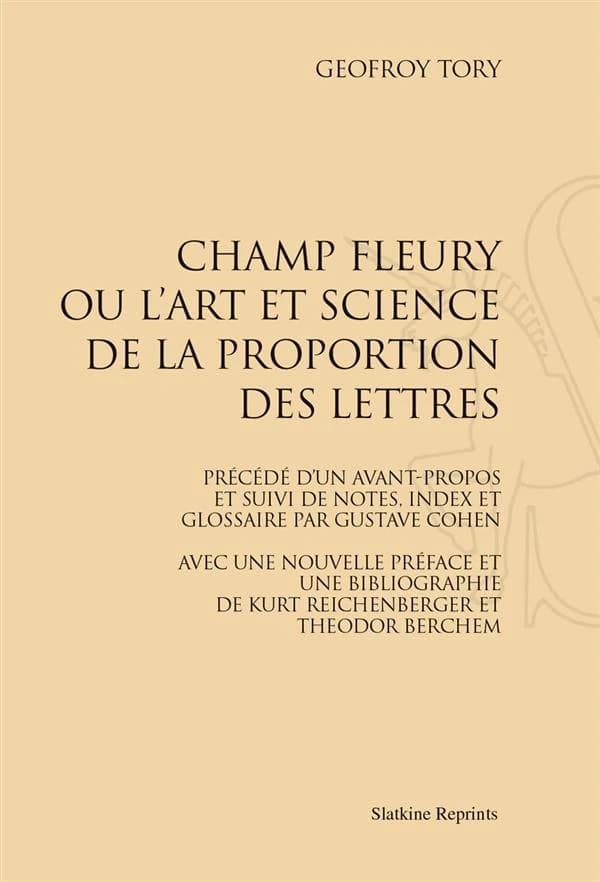 Champ Fleury ou l'art et science de la proportion des lettres