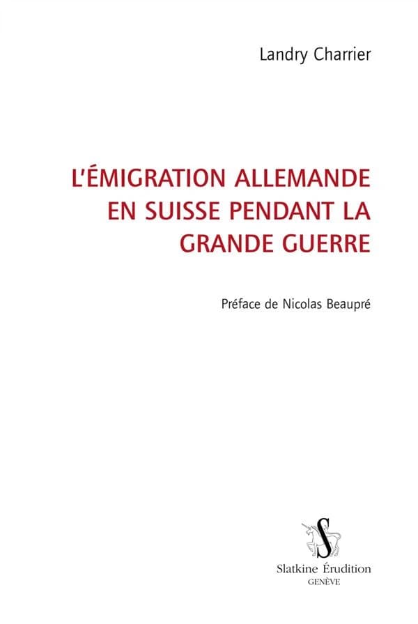 L'émigration allemande en Suisse pendant la Grande Guerre