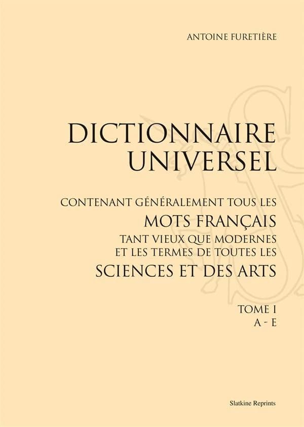 Dictionnaire universel (1690) ; 3 vol.