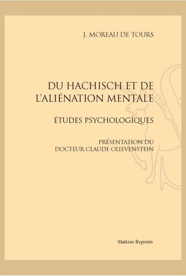 Du haschisch et de l'aliénation mentale ; études psychologiques