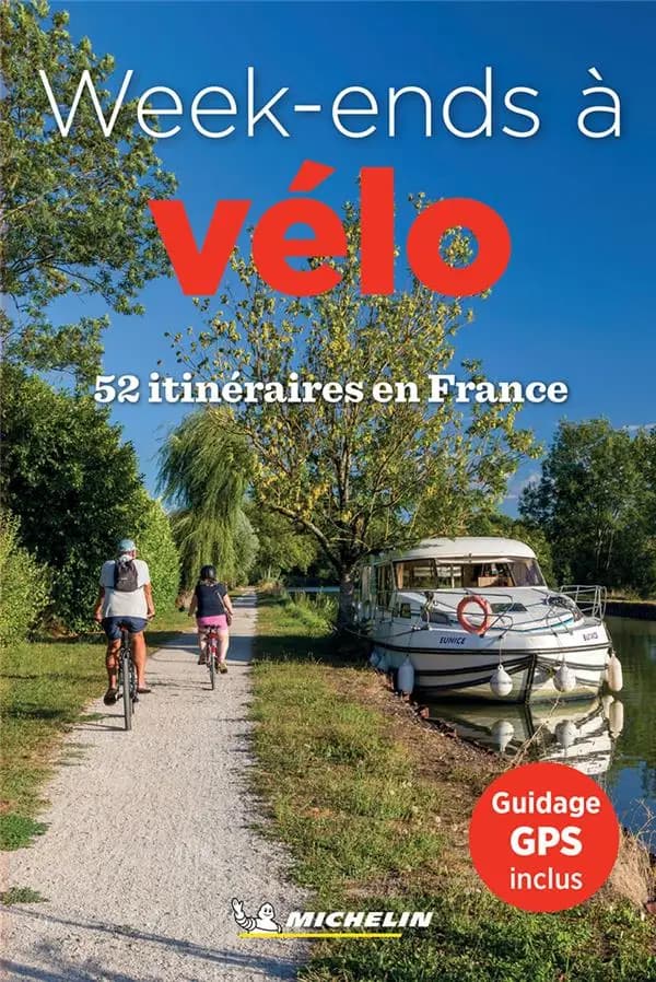 52 week-ends a vélo en France : 52 itinéraires en France