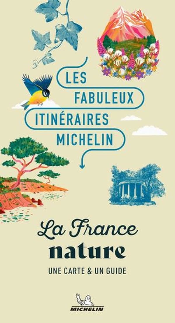 La France nature : Les Fabuleux Itinéraires Michelin