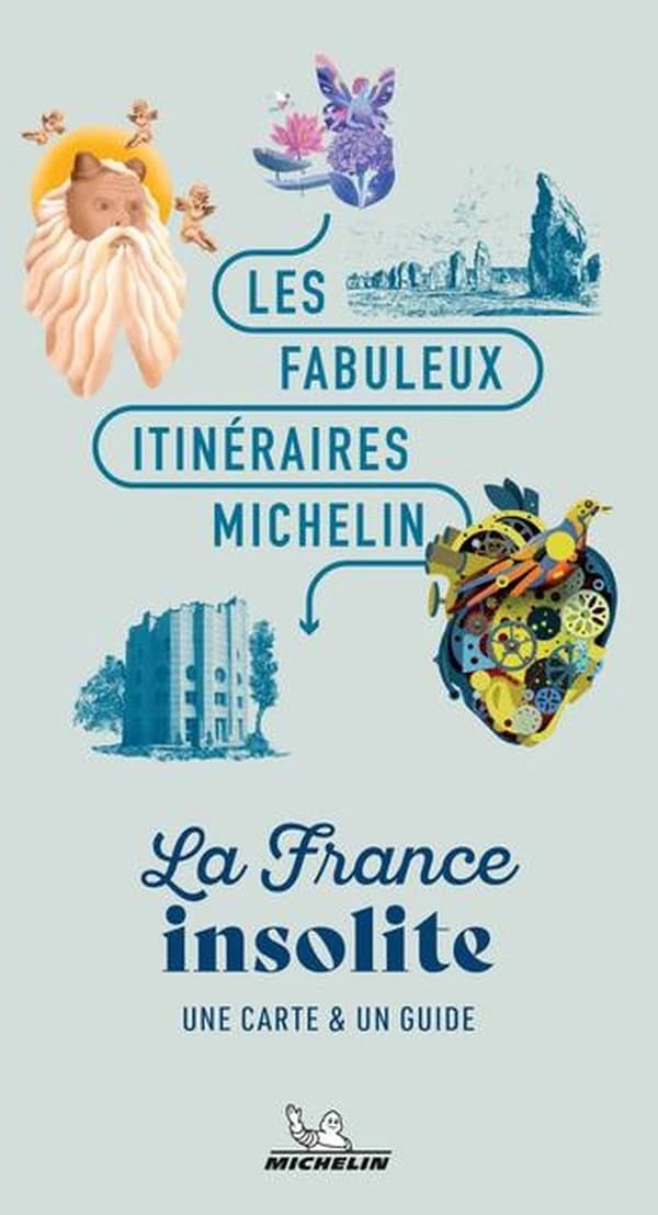 Les fabuleux itinéraires Michelin : La France insolite