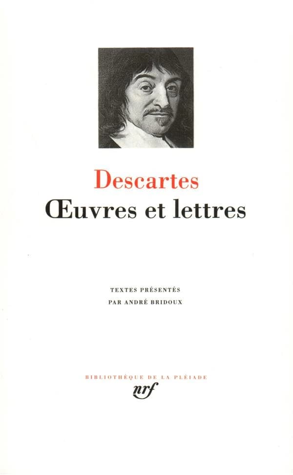 Descartes : Oeuvres et lettres