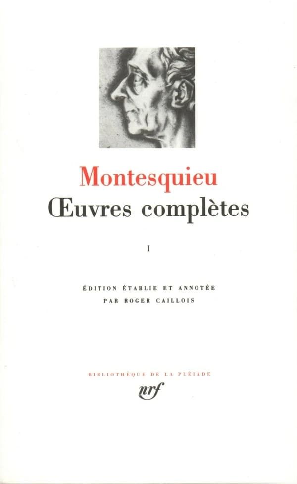 Oeuvres complètes. 1 ([Nouv. éd.]) Montesquieu ; texte présenté et annoté par Roger Caillois