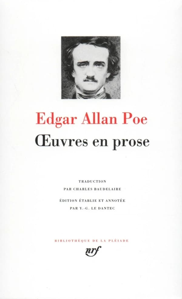 Œuvres en prose ([Nouv. éd.]) Egar Allan Poe ; trad. de Charles Baudelaire ; texte établi et annoté par Y.-G. Le Dantec