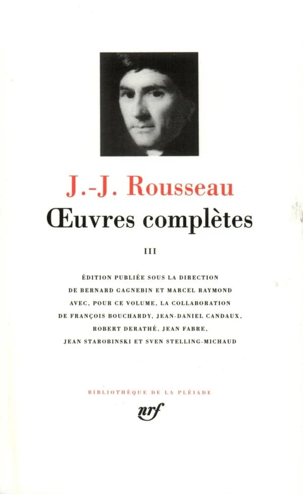 Du contrat social ; Écrits politiques ([Nouv. éd.]) Jean-Jacques Rousseau ; avec la collab. de François Bouchardy... [et al.]