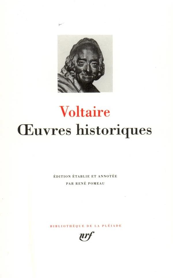 Oeuvres historiques ([Nouv. éd.]) Voltaire ; éd. présentée, établie et annotée par René Pomeau